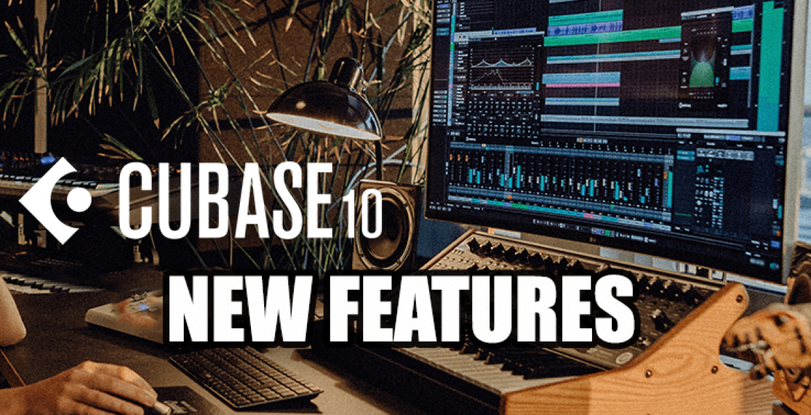cubase 10 new features
